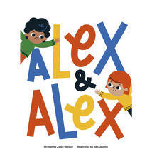Alex & Alex - Ziggy Hanaor (3+)