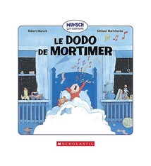 Scholastic Le Dodo de Mortimor - Robert Munsch  (3 à 6 ans)