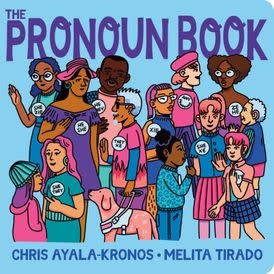 The Pronoun Book by Chris Ayala-Kronos (ages 0-3)