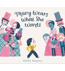 Mary Wears What She Wants by Keith Negley (ages 4-8)
