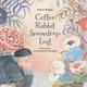 Coffee Rabbit Snowdrop Lost by Betina Birkjaer (5+)