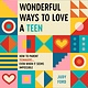 Wonderful Ways to Love a Teen by Judy Ford