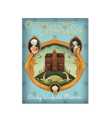 Yearling Oddfellow's Orphanage (7+) - Emily Winfield Martin
