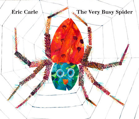 The Very Busy Spider by Eric Carle (ages 0-3)