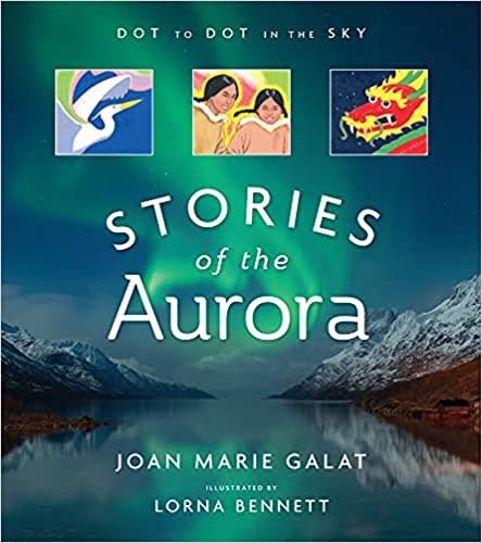 Stories of the Aurora by Joan Marie Galat (8+)