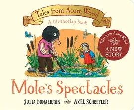 Tales from Acorn Wood: Mole's Spectacles (2+)