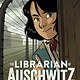 The Librarian of Auschwitz by Antonio Iturbe (ages 8-12)