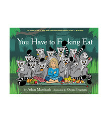 You Have to F*cking Eat by Adam Mansbach