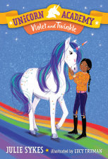 Random House Kids Unicorn Academy by Julia Sykes (ages 6-9)