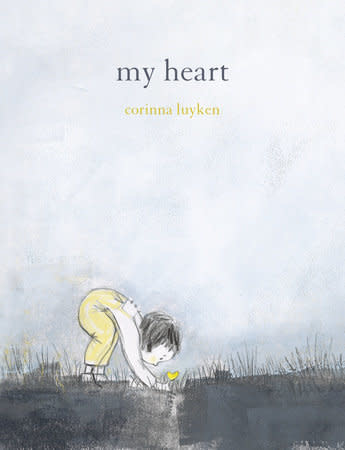 My Heart by Corinna Luyken (ages 4-8)