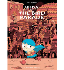 Hilda and the Bird Parade (#3) by Luke Pearson (6+)
