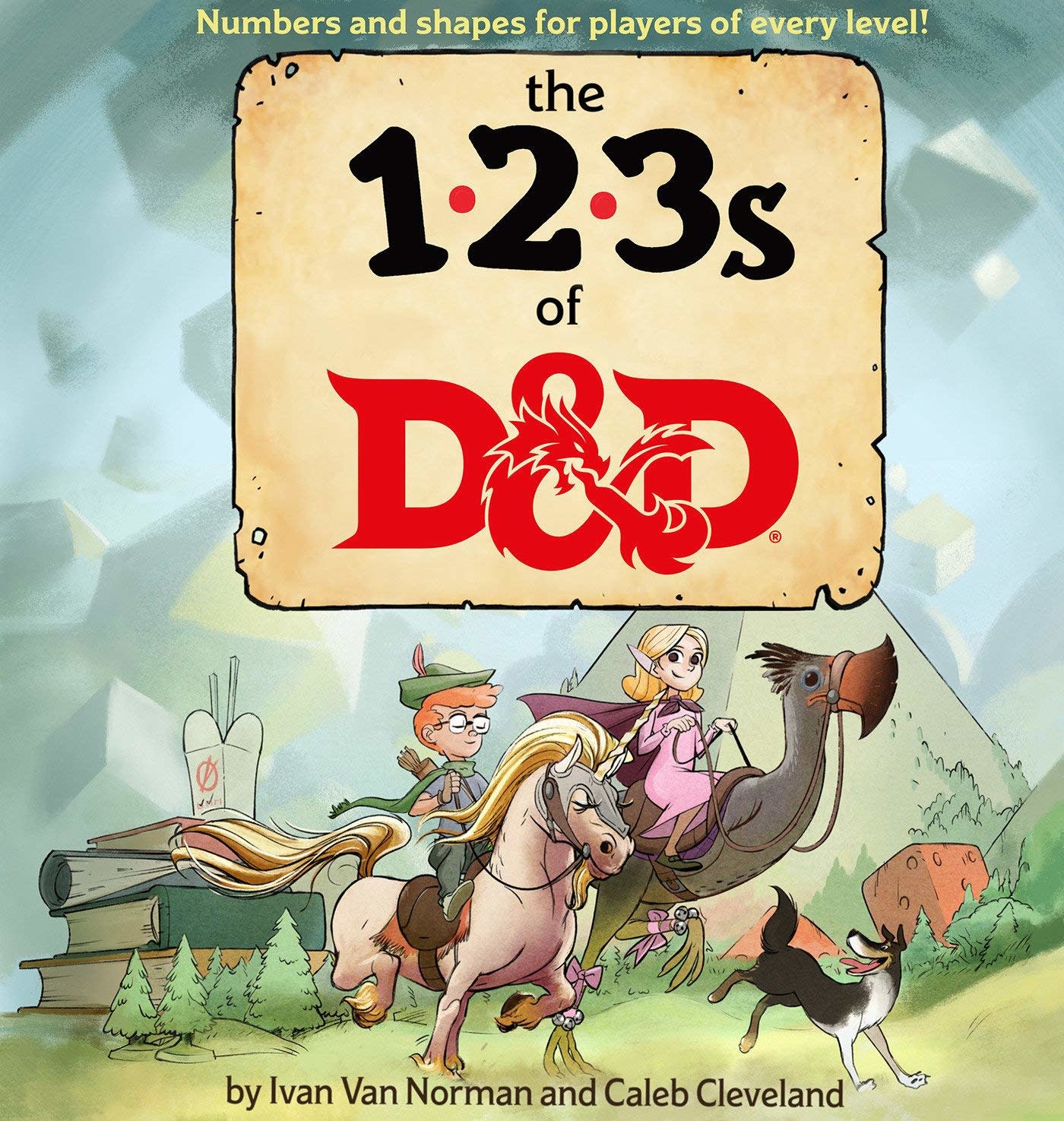 The 123s of D&D by Ivan Van Norman & Caleb Cleveland (3+)