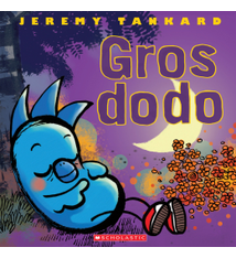Gros dodo De Jeremy Tankard (2 à 5 ans)