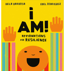 I Am! Affirmations for Resilience (2+)