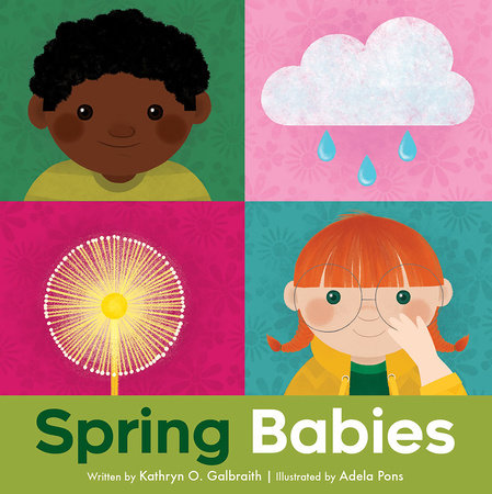 Spring Babies by Kathryn O. Galbraith (1+)