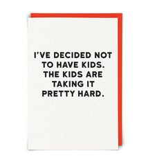 Redback Cards I've decided not to have kids.