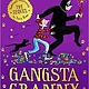 Harper Publishing Gangsta Granny: the sequel by David Walliams (9+)