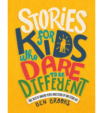 Stories For Kids Who Dare To Be Different by Ben Brooks (8+)
