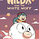 Hilda: Netflix tie-in chapter series (8+)