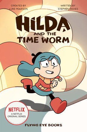 Hilda: Netflix tie-in chapter series (8+)