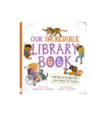 Our Incredible Library Book by Caroline Crowe (4+)