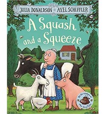 A Squash and a Squeeze by Julia Donaldson (3+)