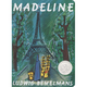 Madeline - Ludwig Bemelmans (2+)