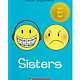 Scholastic Sisters by Raina Telgemeier (8+)