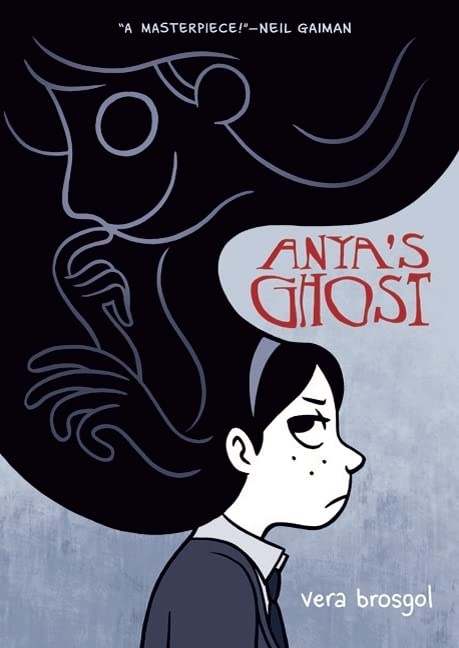 Anya's Ghost - Vera Brosgol (12+)