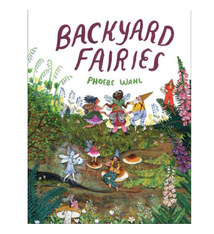 Backyard Fairies - Phoebe Wahl (4+)
