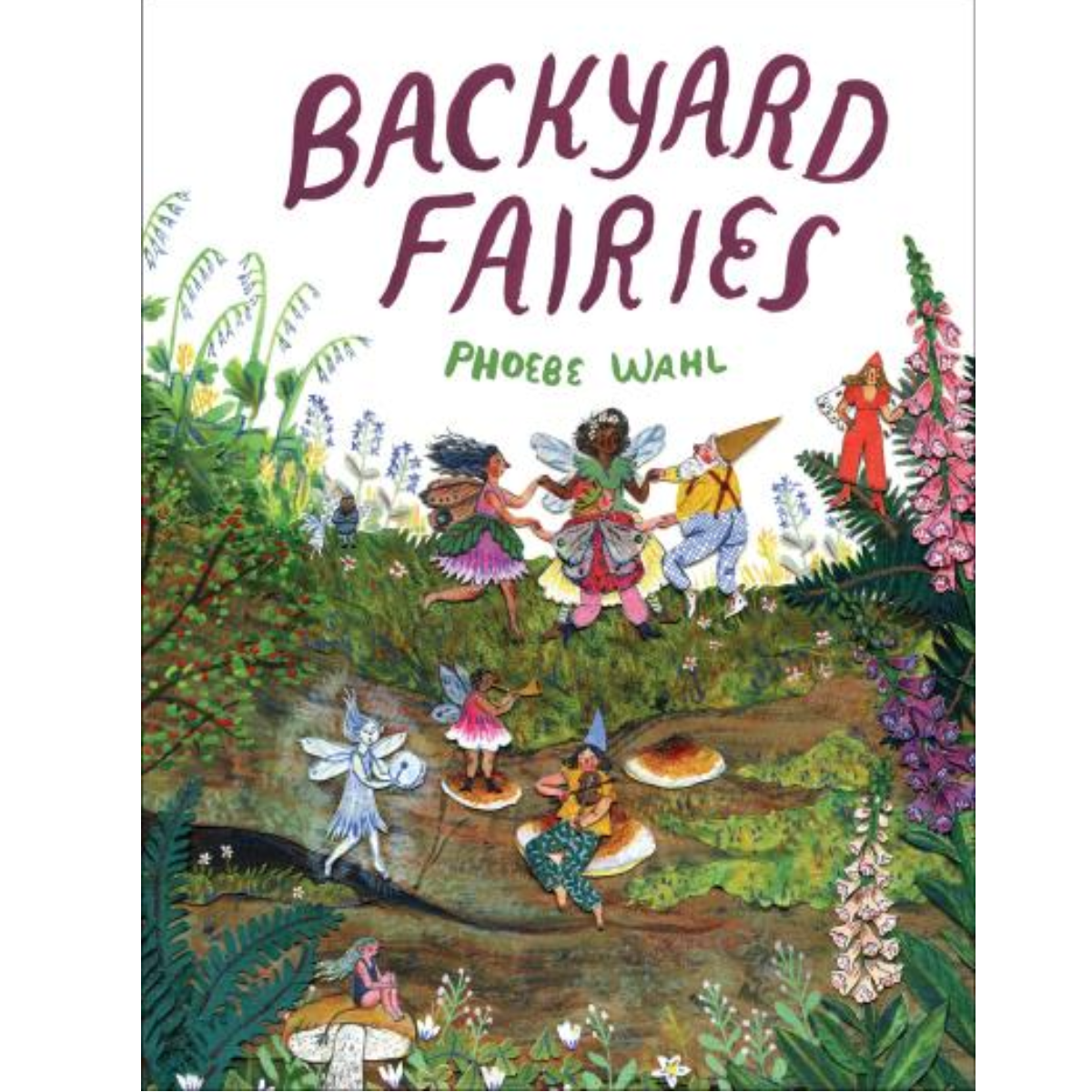 Backyard Fairies - Phoebe Wahl (4+)