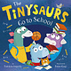 The Tinysaurs Go to School by Patricia Hegarty (ages 3-7)