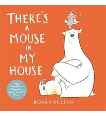 Candlewick Press There's a Mouse in My House by Ross Collins (2+)