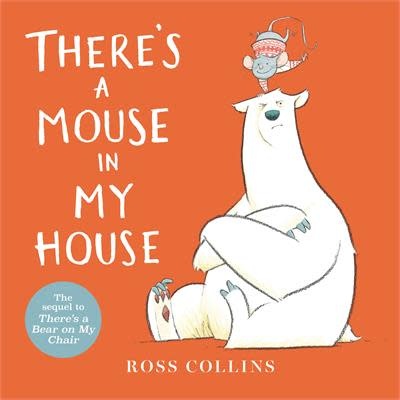Candlewick Press There's a Mouse in My House by Ross Collins (2+)