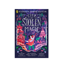 Penguin Randomhouse City of Stolen Magic - Nazneen Ahmed Pathak (10+)
