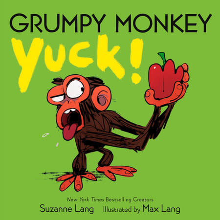 Grumpy Monkey Yuck! by Suzanne Lang (ages 0-3)