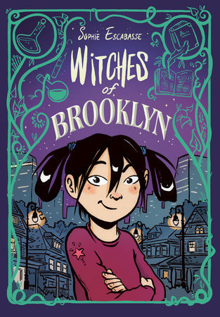 Witches of Brooklyn by Sophie Escabasse (8+)