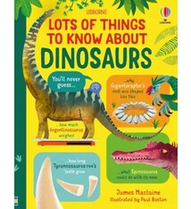Usborne Lots of Things To Know About Dinosaurs by James Maclaine (6+)