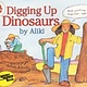 Digging Up Dinosaurs by Aliki (ages 5-9)