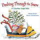 Dashing Through The Snow: A Canadian Jingle Bells by Heleaine Becker (2+)