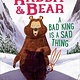 Silver Dolphin Rabbit & Bear - A Bad King Is A Sad Thing  (5+)