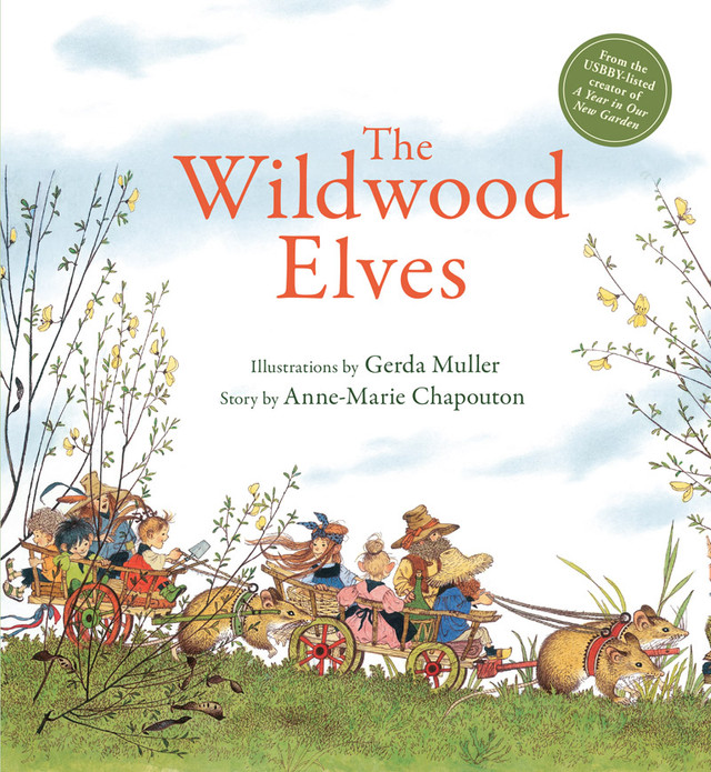 The Wildwood Elves by Anne-Marie Chapuoton (ages 3-6)