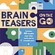 Lonely Planet Brain Teasers On The Go (ages 6-8)