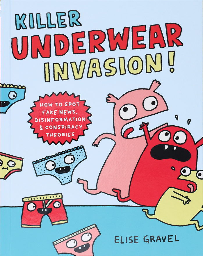 Killer Underwear Invasion by Elise Gravel (10+)
