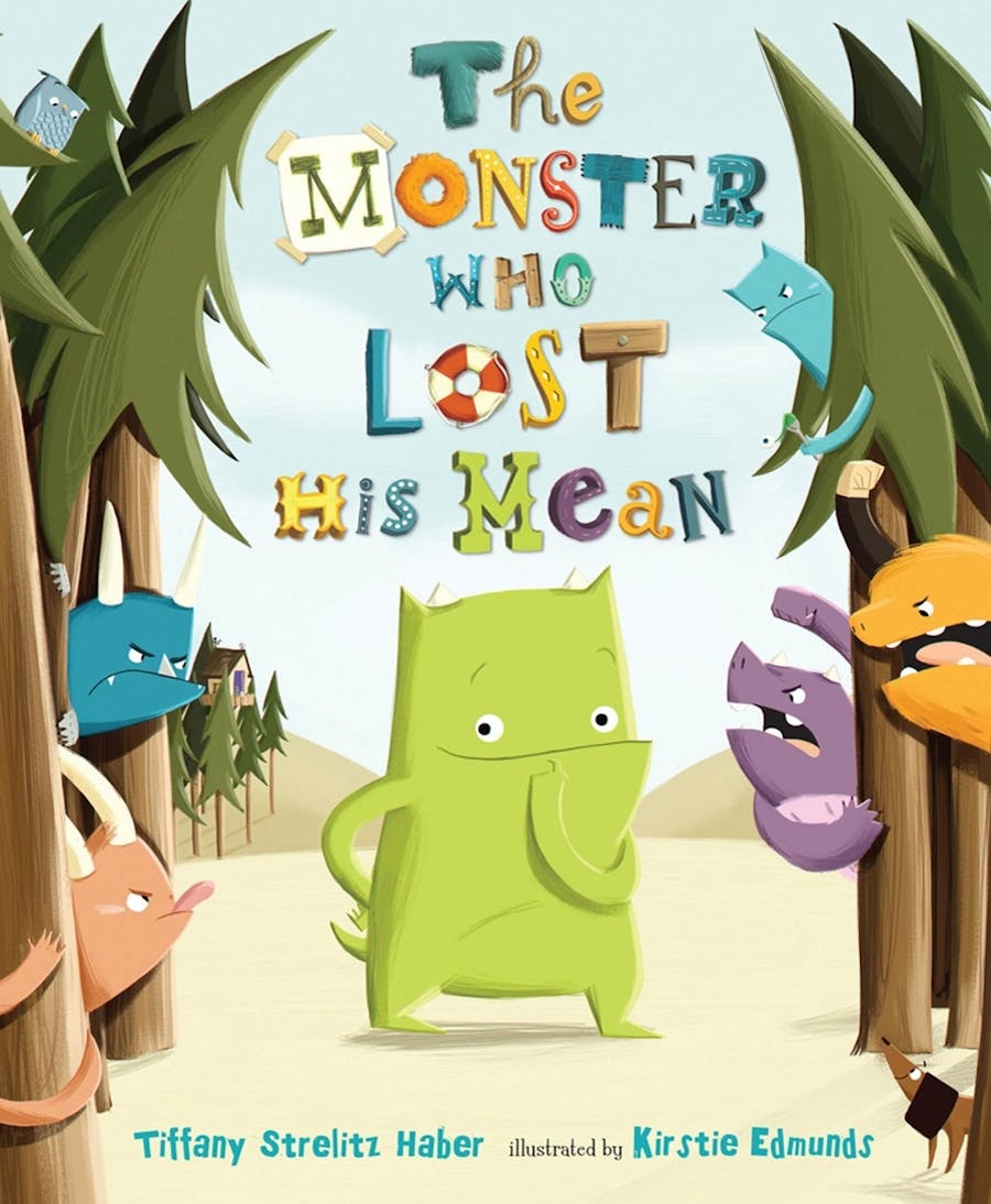 The Monster Who Lost His Mean (ages 4-8)