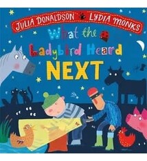 What the Ladybird Heard Next by Julia Donaldson (boardbook) (3+)