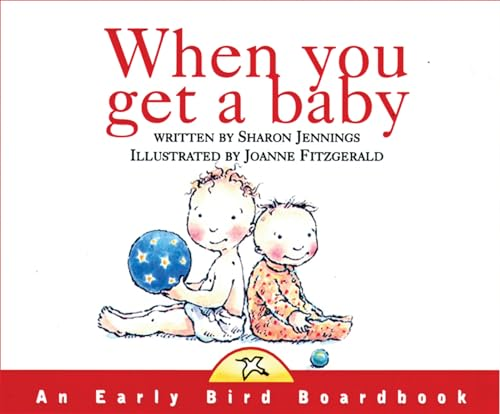 When You Get a Baby by Sharon Jennings (1+)