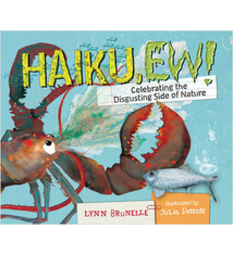 Haiku, Ew! Celebrate the Disgusting Side of Nature by Lynn Brunelle (ages 7-10)