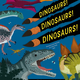 Dinosaurs! Dinosaurs! Dinsaurs! by Susan Martineau (ages 6+)