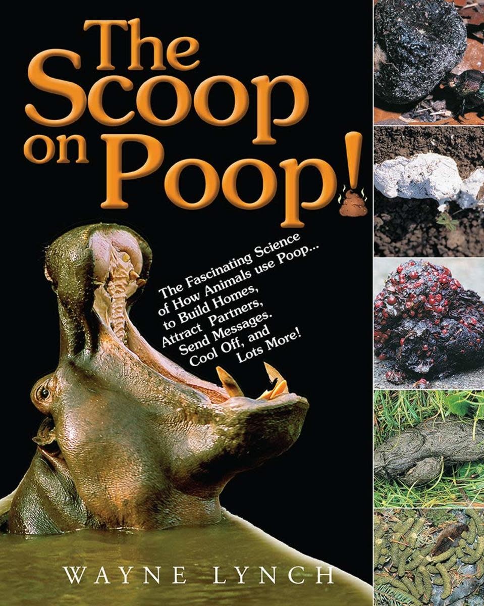 The Scoop on Poop! by Wayne Lynch (6+)